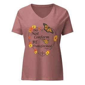 Do Not Conform/Be Transformed- Women’s relaxed V-neck t-shirt